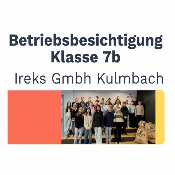 Ireks - Betriebsbesichtigung Klasse 7b